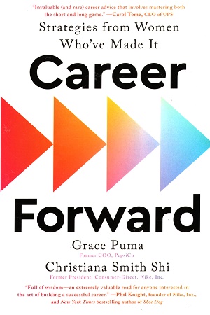 Career Forward: Strategies from Women Who've Made It