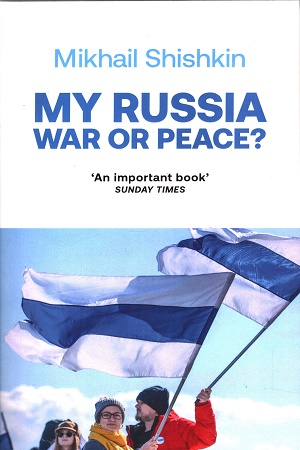 My Russia: War or Peace?