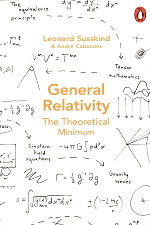 General Relativity: The Theoretical Minimum