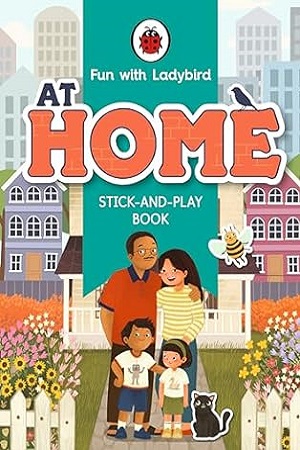 Fun With Ladybird: Stick-And-Play Book: At Home