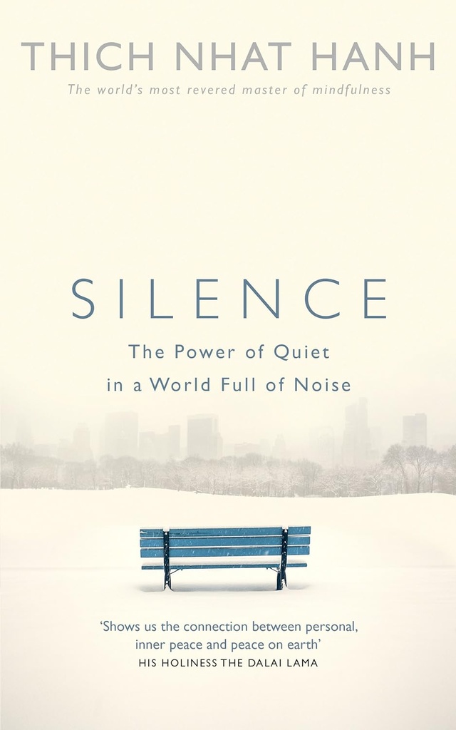 Silence : The Power of Quiet in a World Full of Noise