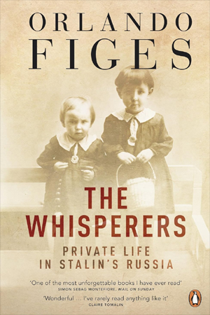 Whisperers: Private Life in Stalin's Russia