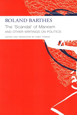 The `Scandal` of Marxism and Other Writings on Politics