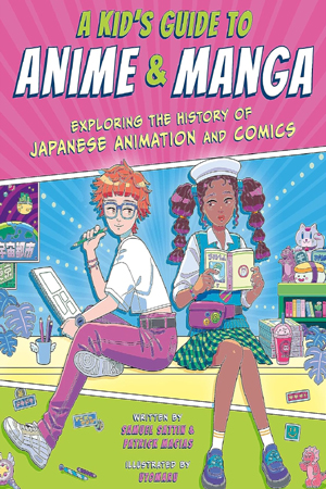 A Kid's Guide to Anime & Manga