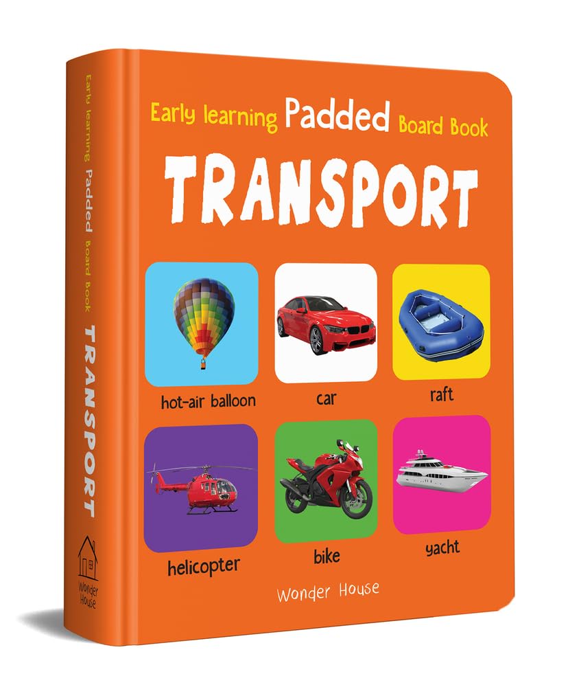 Early Learning Padded Book of Transport : Padded Board Books For Children
