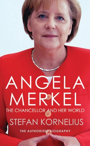 [9781846883187] Angela Merkel: the Chancellor and Her World