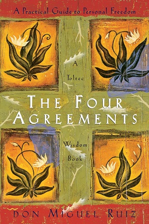 [9781878424402] The Four Agreements A Practical Guide t