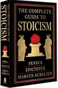 The Complete Guide to Stoicism