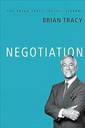 Negotiation The Brian Tracy Success Library