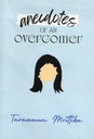 Anecdotes of an  Overcomer