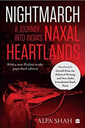 Nightmarch: A Journey Into India's Naxal Heartlands