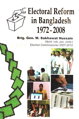 [9789844450670783] Electoral Reform in Bangladesh1972-2008