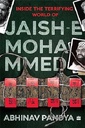 Inside The Terrifying World Of Jaish-E-Mohammed