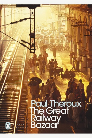 [9780141189147] The Great Railway Bazaar: By Train Through Asia