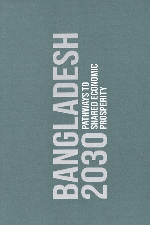 [9789849900665] Bangladesh 2030 : Pathways to Shared Economic Prosperity