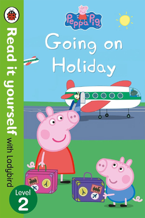 [9780241312506] Peppa Pig: Going on Holiday  (Read It Yourself)