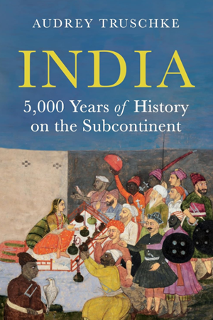 [9780691277424] India: 5,000 Years of History on the Subcontinent