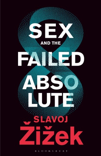[9781350202412] Sex and the Failed Absolute