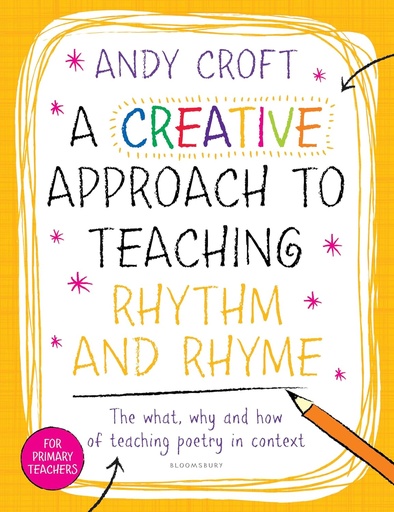 [9781472910691] A Creative Approach to Teaching Rhythm and Rhyme