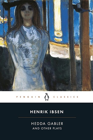 [9780141194578] Hedda Gabler and Other Plays