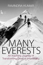 Many Everests An Inspiring Journey of Transforming Dreams Into Reality