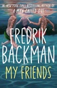 My Friends: The unforgettable INSTANT Sunday Times Bestseller!