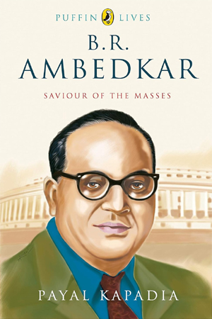 [9780143332282] B.R. Ambedkar: Saviour of the Masses 