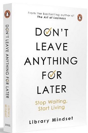 [9780143469155] Don't leave anything for later: Stop Waiting, Start Living