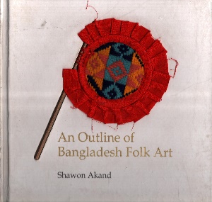 [9789849144021] An Outline of BangladeshFolk Art