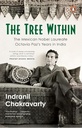 The Tree Within: The Mexican Nobel Laureate writer Octavio Paz’s Years in India