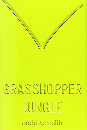 [9781405273411] Grasshopper Jungle