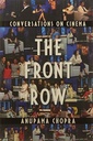 The Front Row : Conversations on Cinema