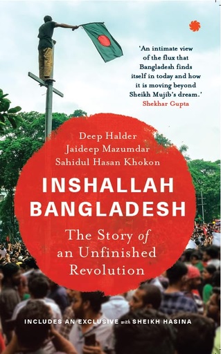 [9789353459871] INSHALLAH BANGLADESH : The Story of an Unfinished Revolution