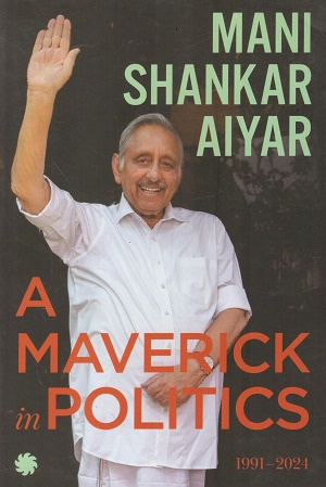 [9789353457679] A Maverick Politics 1991 - 2021