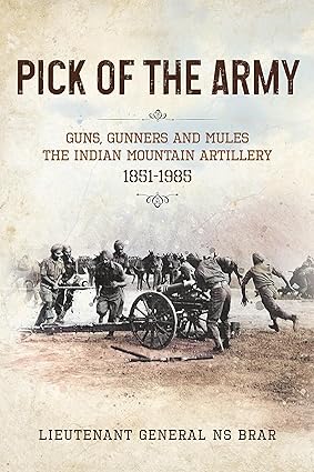 [9789392210204] PICK OF THE ARMY: GUNS, GUNNERS AND MULES
