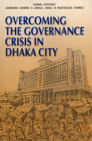 [9789840515608] Overcoming The Governance Crisis in Dhaka city