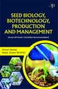 Seed Biology, Biotechnology, Production and Management
