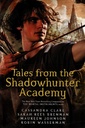 Tales from the Shadowhunter Academy