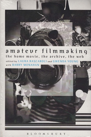 [9789388912181] Amateur Filmmaking: The Home Movie, the Archive, the Web