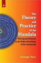 The Theory and Practice of the Mandala: with Special Reference to the Modern Psychology of the Unconscious