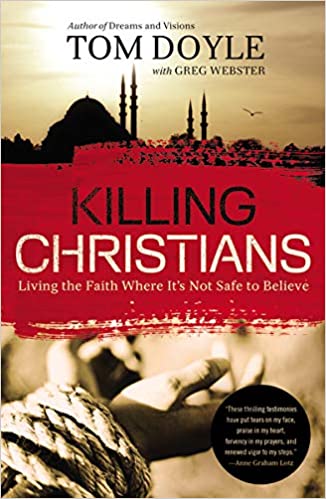 [9780718030681] Killing Christians: Living the Faith Where It's Not Safe to Believe