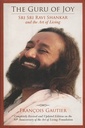 The Guru of Joy: Sri Sri Ravi Shankar & The Art of Living