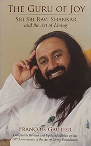 [9789385827358] The Guru of Joy: Sri Sri Ravi Shankar and the Art of Living