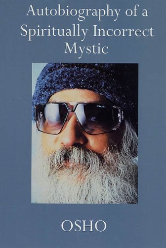[9780312280710] Autobiography of a Spiritually Incorrect Mystic