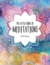 The Little Book of Meditations: A Beginner's Guide to Finding Inner Peace