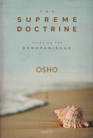 [9788184953527] The Supreme Doctrine: Talks on the Kenopanishad