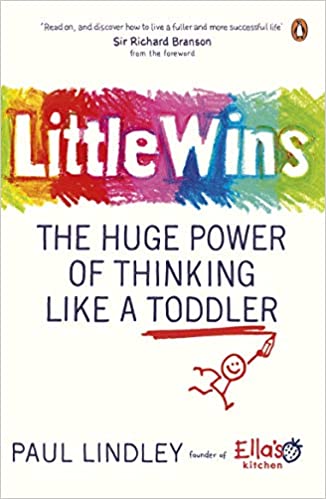 [9780241977941] Little Wins: The Huge Power of Thinking Like a Toddler