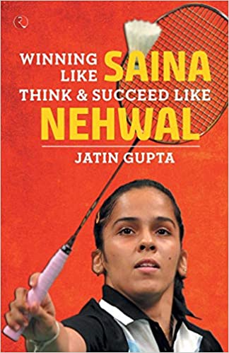 [9789353040628] Winning Like Saina: Think & Succeed like Nehwal