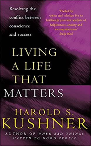 [9780330490542] Living a Life that Matters: Resolving the Conflict Between Conscience and Success