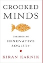 Crooked Minds: Creating an Innovative Society